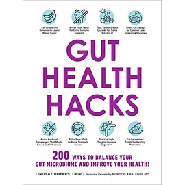 Gut Health Hacks: 200 Ways to Balance Your Gut Microbiome and Improve Your Health!