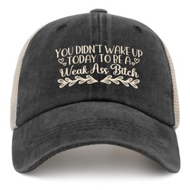 You Didn't Wake Up Today to Be Weak Ass caps Happy dad hat AllBlack Trucker hat Men Gifts for Boyfriends Sun, Allblack, One Size