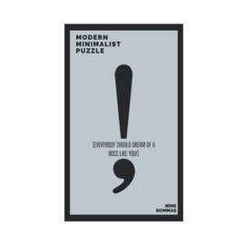 MODERN MINIMALIST PUZZLE: EVERYBODY SHOULD DREAM OF A BOSS LIKE YOU!
