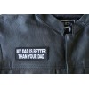 Ivamis My Dad is Better Than Your Dad Funny Iron