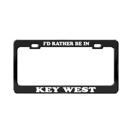 Product Express I'd Rather BE in Key WEST Beautiful Place Black License Plate Frame