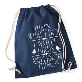 Hippowarehouse That's what I do, I watch birds and know things Drawstring Cotton School Gym Bag 37cm x 46cm, 12 litres