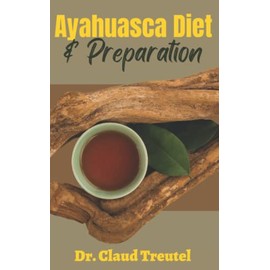 Ayahuasca Diet & Preparation: Detailed Guide on How to Prepare for an Ayahuasca Ceremony, List of Foods to Eat or Avoid & Post-Ayahuasca Diet.