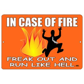 Rogue River Tactical Funny Sarcastic Work Office Retail Metal Tin Sign Wall Decor Bar Boss Employee Coworker in Case of Fire Freak Out and Run