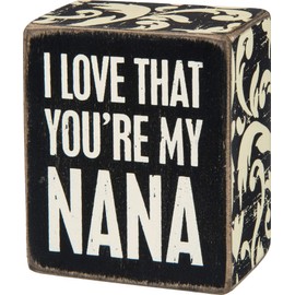 Primitives by Kathy Box Sign, 2.5" x 3", I Love That You're My Nana (28492)