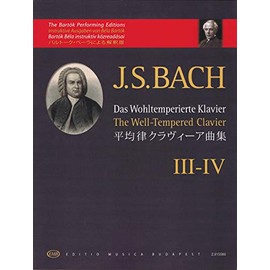 The Well-Tempered Clavier - Book III-IV: The Bartok Performing Editions (The Bartok Performing Editions / Instruktive Ausgaben Von Bela Bartok / Japanese)