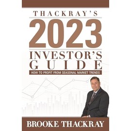 Thackray's 2023 Investor's Guide: How To Profit From Seasonal Market Trends