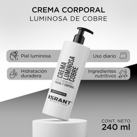 ISRANT | Crema Corporal Luminosa de Cobre 240ml | Hidratación Profunda y Nutrición | Skin Care Mejora la Luminosidad y Elasticidad | Skincare Fórmula Ligera de Rápida Absorción para Piel Seca