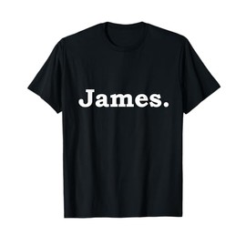 James T-Shirt Name Funny Gift Tshirt T-Shirt