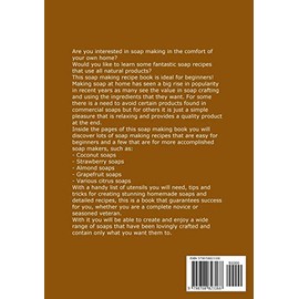  Soap Making Recipe Book: Creative Homemade Soap Recipes for Clean and Healthy Skin, Energy Boosting and Happy Living
