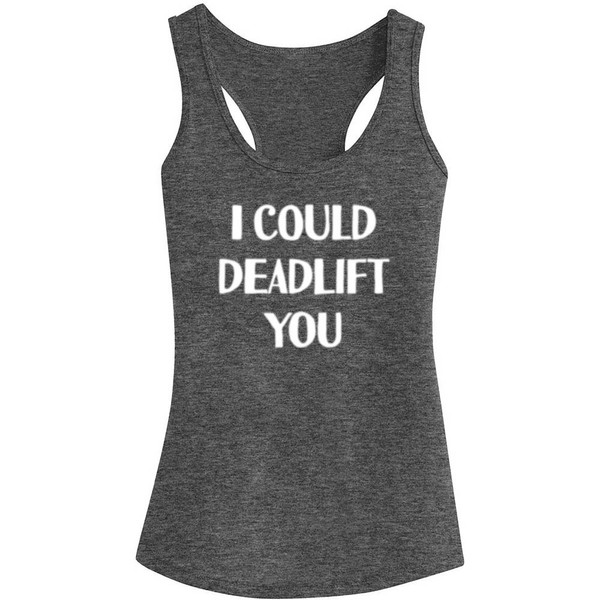 WINGZOO Womens Workout Tank Tops-I Could Deadlift You Funny Saying