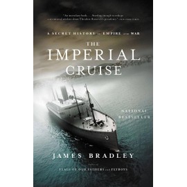 The Imperial Cruise: A Secret History of Empire and War
