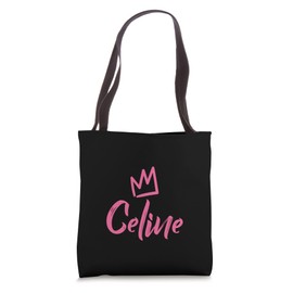 Celine the Queen / Pink Crown & Name for Women Called Celine Tote Bag