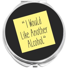 NewCharms I Would Like Another Alcohol Compact with Mirrors - for Pocket or Purse