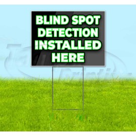 Blind SPOT Detection Installed HERE (18" x 24") Yard Sign, Quantity Discounts, Multi-Packs, Includes Metal Step Stake, Bandit, New, Advertising, USA