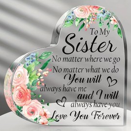 Sister Gifts，Birthday Gifts for Sister，Gifts for Women Acrylic Plaque，Thanksgiving Day, Christmas -Sister Gifts from Sister