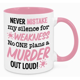 Never Mistake My Silence for Weakness - Funny Birthday Christmas Funny Gift Present Novelty Gift for Mum Dad Friend Sister Brother Grandparents Gift for Him Her Secret Santa Office Quotes (Pink)