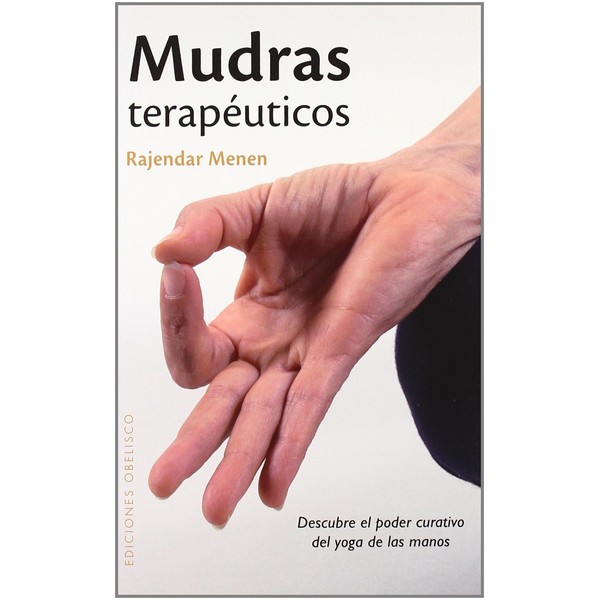 Mudras terapéuticos: Descubre el poder curativo del yoga de las