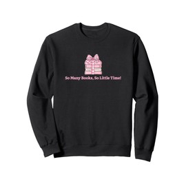 So Many Books Little Time Book Lover Teacher Librarian Sweatshirt