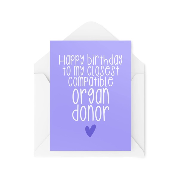 Funny Sibling Cards | Happy Birthday To My Closest Compatible Organ Donor Card | Sister Brother Siblings Banter Joke Celebrate | CBH1170