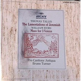 Tallis - Lamentations of Jeremiah / Byrd - Mass for 3 Voices