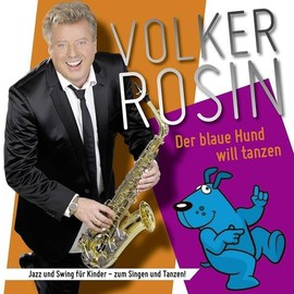 Der blaue Hund will tanzen: Jazz und Swing für Kinder - zum Singen und Tanzen! (Volker Rosin)