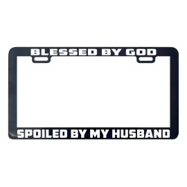 Unbranded Blessed by God Spoiled by my husband license plate frame tag holder