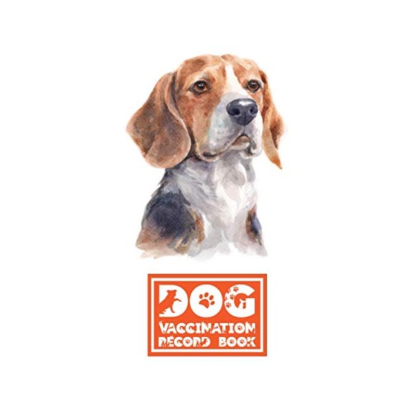 Dog Vaccination Record Book: Beagle | Health and Wellness Log