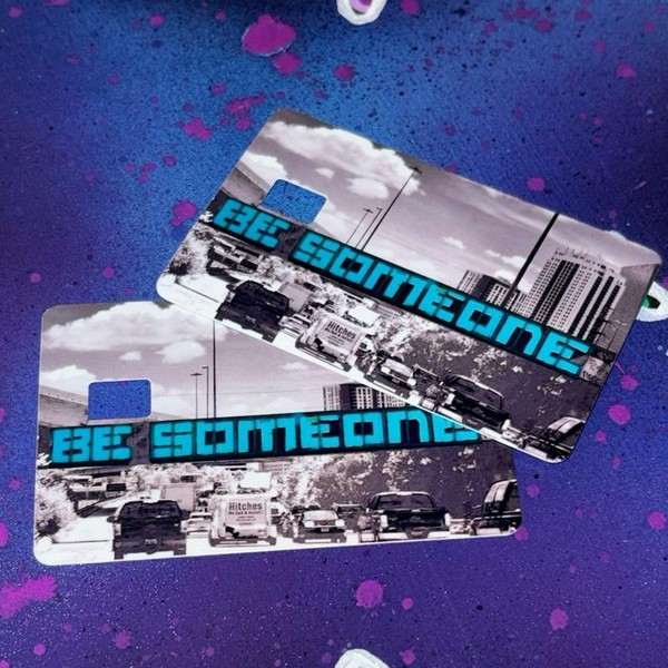 ‚ÄúBe Someone‚Äù NightLife, Space City, Gray Scale Debit Card Sticker