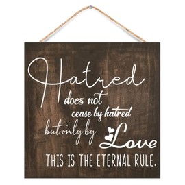 WengBeauty Hatred Does Not Cease by Hatred... Wood Sign, Modern Farmhouse Wall Decor Hanging Sign, Home Decor, Rustic Decor, Inspirational Motivational Plaque, Housewarming Gifts 8x8 Inch