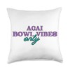 Acai Bowl Vibes - Acai Bowl Throw Pillow