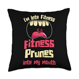 Health Enthusiast Food Lover, Fitness Prunes Into My Mouth Throw Pillow, 18x18, Multicolor