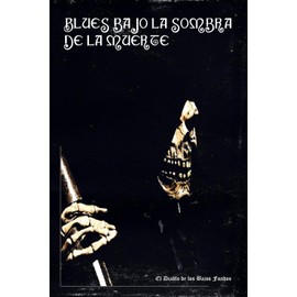 Blues bajo la sombra de la Muerte