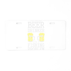 CafePress Beer Drinker Fishing Proble Aluminum License Plate, Front License Plate, Vanity Tag