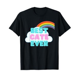Cate - Best Cate Ever - Rainbow Cute Girl Cate T-Shirt