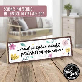 TypeStoff HS-00620 Wooden Sign with Saying - Forget Not Happy To Be - Vintage Look with Quote as Gift and Decoration