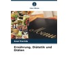 Ernährung, Diätetik und Diäten