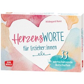 Herzensworte für Erzieher:innen: 33 wertschätzende Botschaften für pädagogische Fachkräfte. Anerkennung und Achtsamkeit im Team fördern: Ermutigungs- ... Inspirationen, Zitate und Affirmationen)