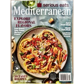 Mediterranean Cooking Serious Eats 2024 Magazine 59 Recipes Italy France Greece