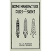Home Manufacture Of Furs And Skins (Legacy Edition): A Classic