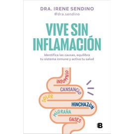 Vive Sin Inflamación. Identifica Las Causas, Equilibra Tu Sistema Inmune Y Activa Tu Salud - Top Quality