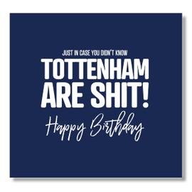 Punkcards - Tottenham Birthday Card - Funny Football Birthday Card - Football Greeting Card - From Chelsea or Arsenal Fans