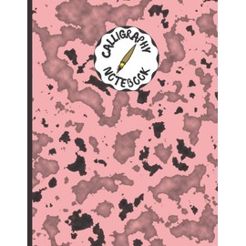 Calligraphy Paper Practice Book: Lettering And Modern Calligraphy Practice Book, For Beginners, Kids & Adults.