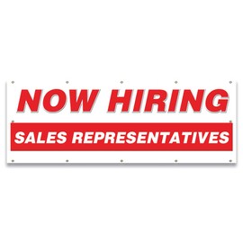 Now Hiring Sales Representatives| 48" X 120" Banner | Apply Inside Employment Help Wanted | Made in The USA