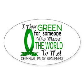 CafePress Means World to Me 1 Cerebral Palsy Oval Car Bumper Sticker