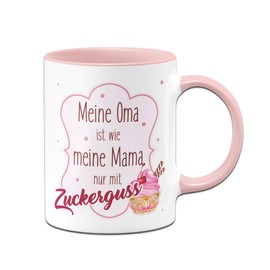 Tasse mit Spruch Meine Oma ist wie Meine Mama nur mit Zuckerguss - Kaffeetasse Geschenk für Oma von Enkeln - Geschenke für Großeltern (Rosa)