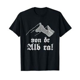 Swabian Humour von Der Alb Ra T-Shirt
