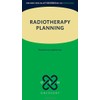 Radiotherapy Planning (Oxford Specialist Handbooks in Oncology)