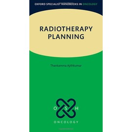 Radiotherapy Planning (Oxford Specialist Handbooks in Oncology)