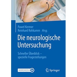 Die neurologische Untersuchung: Schneller Überblick – spezielle Fragestellungen